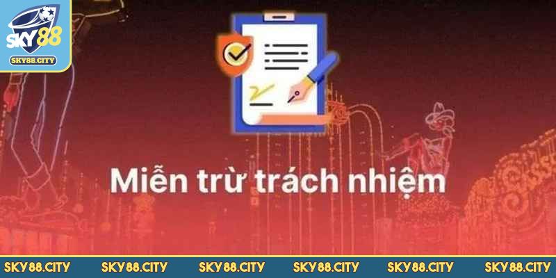 Hướng dẫn xử lý tình huống liên quan đến miễn trách nhiệm