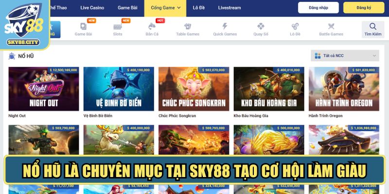 Nổ hũ là chuyên mục tại SKY88 tạo cơ hội làm giàu
